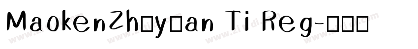 MaokenZhuyuan Ti Reg字体转换